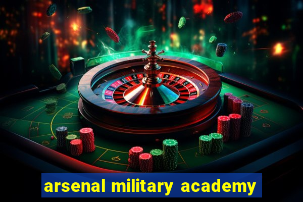 arsenal military academy